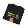 F U and yer ma Peelers TV Humor T-Shirt