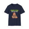 F U and yer ma Peelers TV Humor T-Shirt