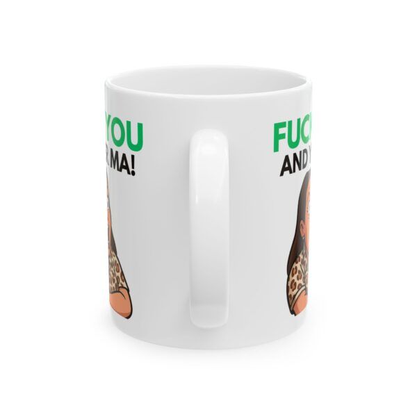 F U and yer ma! Peelers TV Funny Ceramic Mug, (11oz, 15oz)