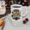 7007490399618752832_2048.jpeg Officially Retired Not my problem anymore - Funny Retirement Ceramic Mug, (11oz, 15oz)