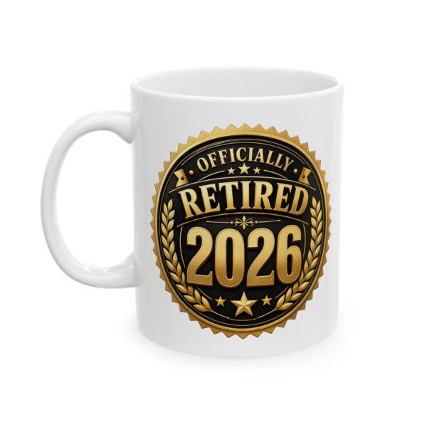 9379343981784177051_2048.jpeg Officially Retired 2026 - Funny Retirement Ceramic Mug, (11oz, 15oz)