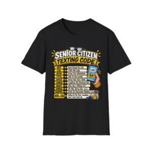 11767078691838225754_2048.jpeg Senior Citizen Testing Codes — Funny T-shirt