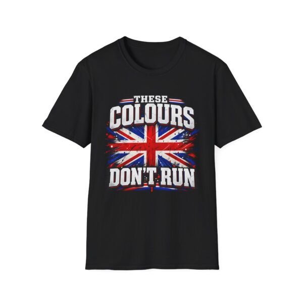 These Colours Don't Run — Funny T-shirt