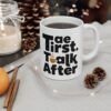 7214623937302476359_2048.jpeg Coffee Mug — "Tea First, Talk After" Ceramic Cup (11oz & 15oz)