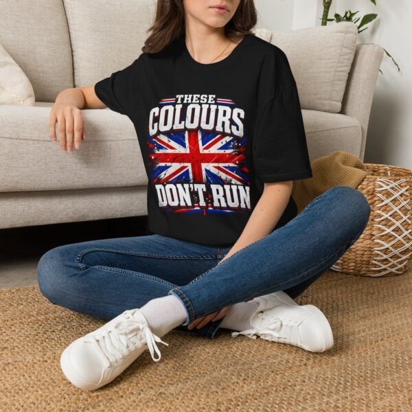 These Colours Don't Run — Funny T-shirt